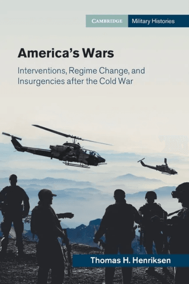 America's Wars av Thomas H. (Hoover Institution on War Revolution and Peace California) Henriksen