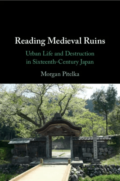 Reading Medieval Ruins av Morgan (University of North Carolina Chapel Hill) Pitelka