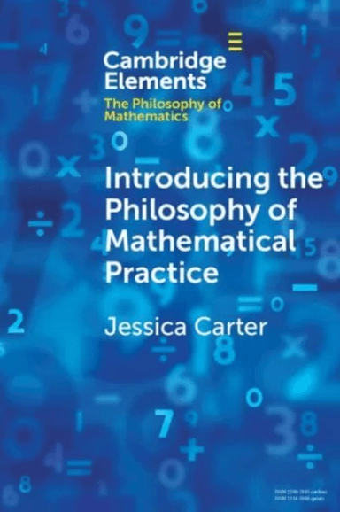 Introducing the Philosophy of Mathematical Practice av Jessica (Aarhus Universitet Denmark) Carter