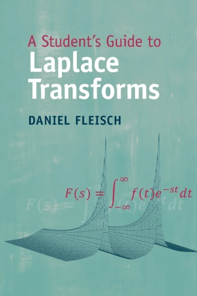 A Student's Guide to Laplace Transforms av Daniel (Wittenberg University Ohio) Fleisch
