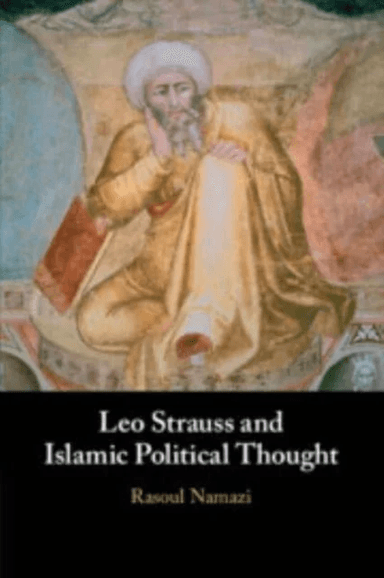 Leo Strauss and Islamic Political Thought av Rasoul Namazi