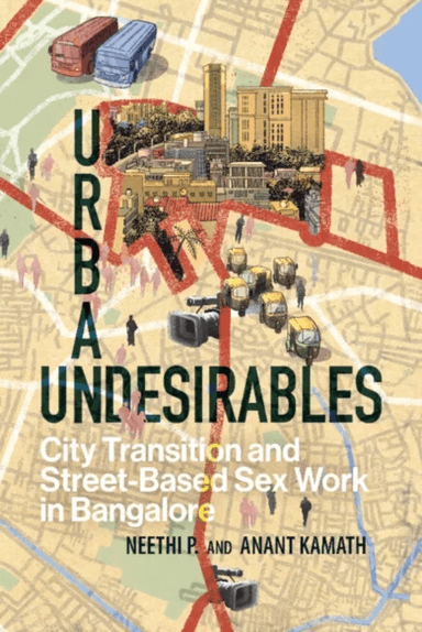 Urban Undesirables: Volume 1 av Neethi P., Anant Kamath
