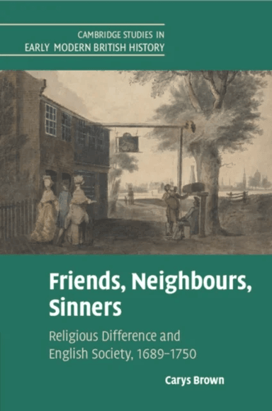 Friends, Neighbours, Sinners av Carys (University of Cambridge) Brown