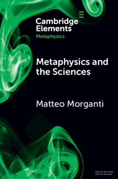 Metaphysics and the Sciences av Matteo (Roma Tre University Italy) Morganti