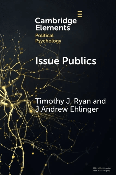 Issue Publics av Timothy J. (University of North Carolina Chapel Hill) Ryan, J Andrew (University of North Carolina Chapel Hill) Ehlinger