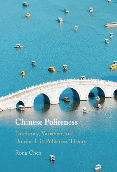 Chinese Politeness av Rong (California State University San Bernardino) Chen