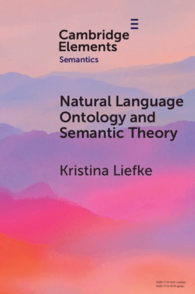 Natural Language Ontology and Semantic Theory av Kristina (Ruhr University Bochum) Liefke
