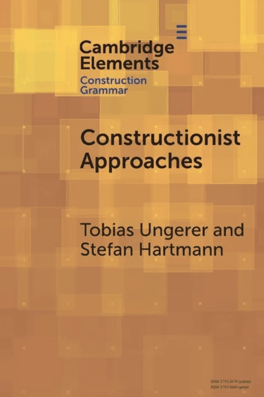 Constructionist Approaches av Tobias (Concordia University Montreal) Ungerer, Stefan (Heinrich-Heine-Universitat Dusseldorf) Hartmann