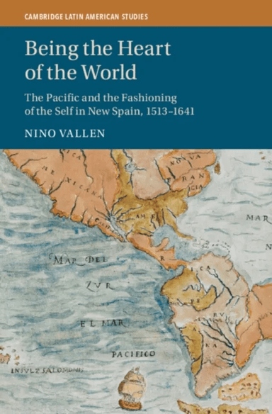 Being the Heart of the World av Nino (Pacific Office of the German Historical Institute Washington University of California Berkeley) Vallen