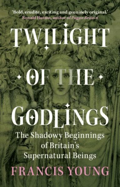 Twilight of the Godlings av Francis (independent scholar) Young