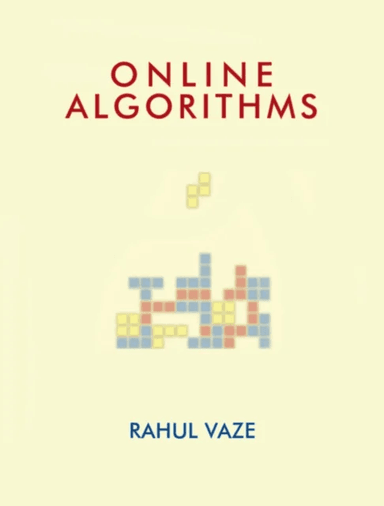 Online Algorithms av Rahul (Tata Institute of Fundamental Research Mumbai India) Vaze