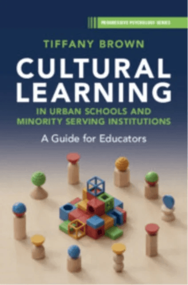 Cultural Learning in Urban Schools and Minority Serving Institutions av Tiffany Brown