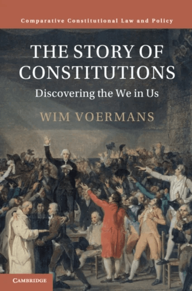 The Story of Constitutions av Wim (Universiteit Leiden) Voermans