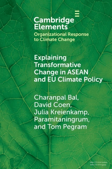 Explaining Transformative Change in ASEAN and EU Climate Policy av Charanpal (Satya Wacana Christian University) Bal, David (University College London