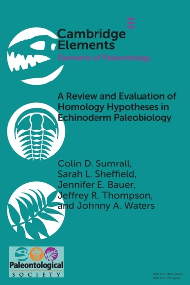 A Review and Evaluation of Homology Hypotheses in Echinoderm Paleobiology av Colin D. (University of Tennessee) Sumrall, Sarah L. (University of South