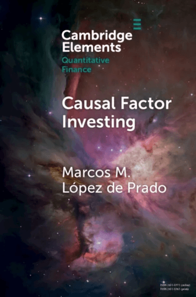 Causal Factor Investing av Marcos M. (ADIA Lab) Lopez de Prado
