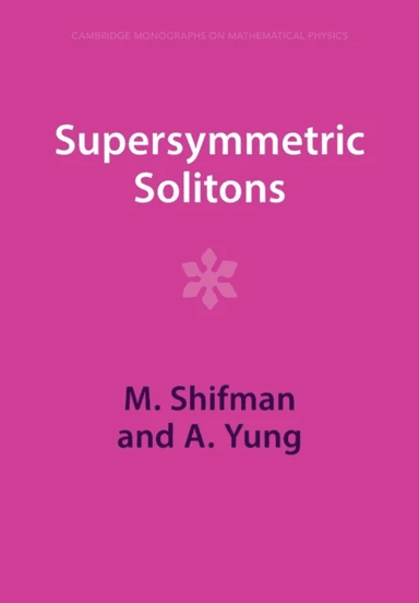 Supersymmetric Solitons av M. (University of Minnesota) Shifman, A. (University of Minnesota) Yung