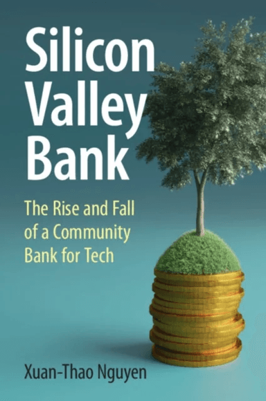 Silicon Valley Bank av Xuan-Thao (University of Washington) Nguyen