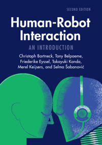 Human-Robot Interaction av Christoph (University of Canterbury Christchurch New Zealand) Bartneck, Tony (Universiteit Gent Belgium) Belpaeme, Friederi