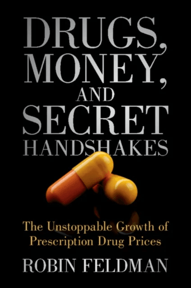 Drugs, Money, and Secret Handshakes av Robin Feldman