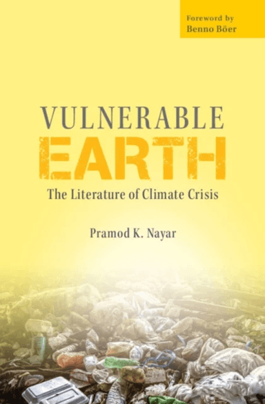 Vulnerable Earth av Pramod K. (University of Hyderabad India) Nayar