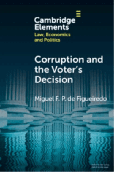 Corruption and the Voter's Decision av Miguel F. P. de (University of Connecticut) Figueiredo