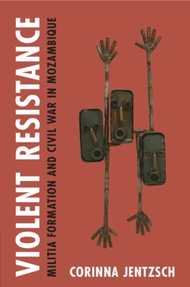 Violent Resistance av Corinna (Universiteit Leiden) Jentzsch