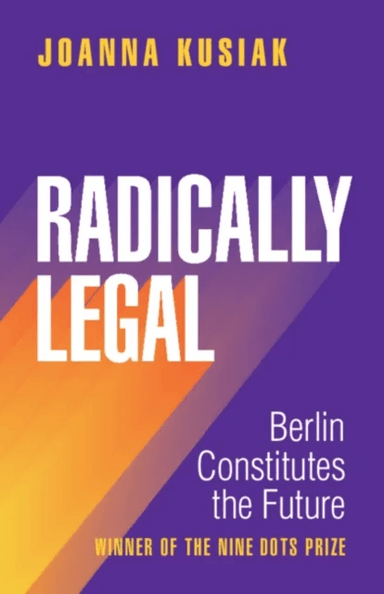 Radically Legal av Joanna (University of Cambridge) Kusiak