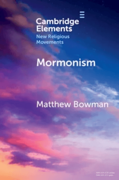 Mormonism av Matthew (Claremont Graduate University) Bowman
