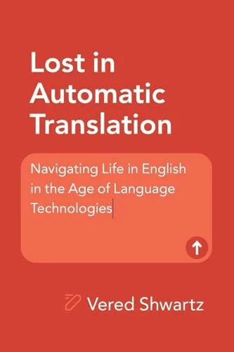 Lost in Automatic Translation av Vered Shwartz
