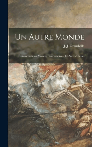 Un autre monde av J J Grandville