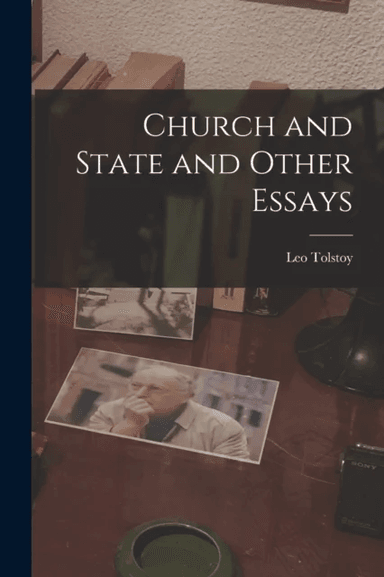 Church and State and Other Essays av Leo Tolstoy