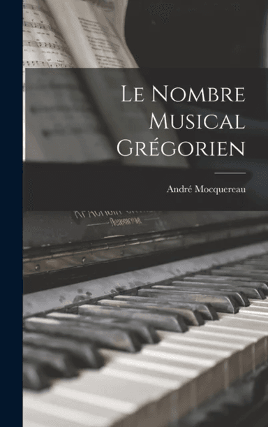 Le Nombre Musical Gregorien av Andre Mocquereau