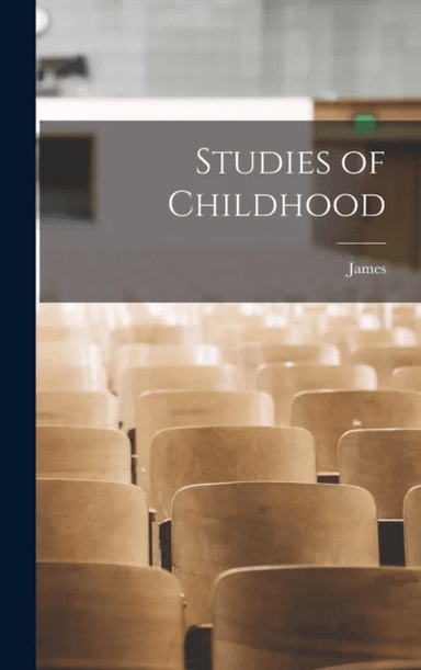 Studies of Childhood av James 1842-1923 Sully