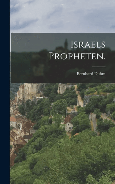 Israels Propheten. av Bernhard Duhm