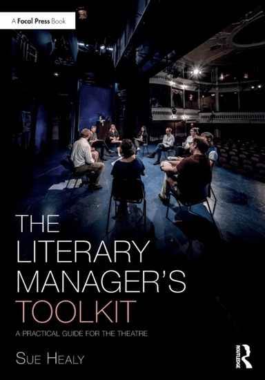 The Literary Manager's Toolkit av Sue Healy