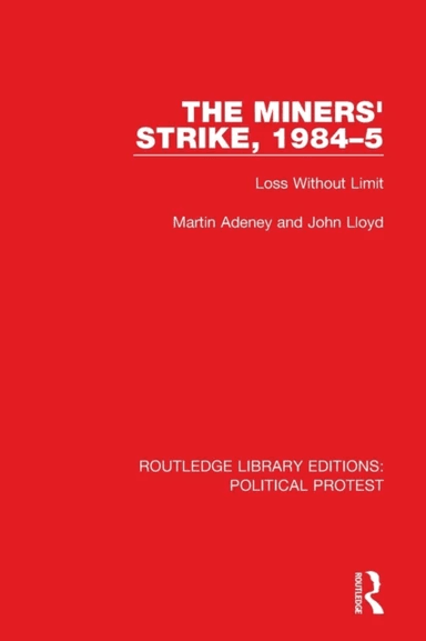 The Miners' Strike, 1984-5 av Martin Adeney, John Lloyd