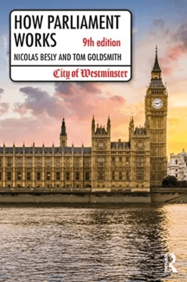 How Parliament Works av Nicolas (House of Lords UK) Besly, Tom (Houses of Parliament UK.) Goldsmith
