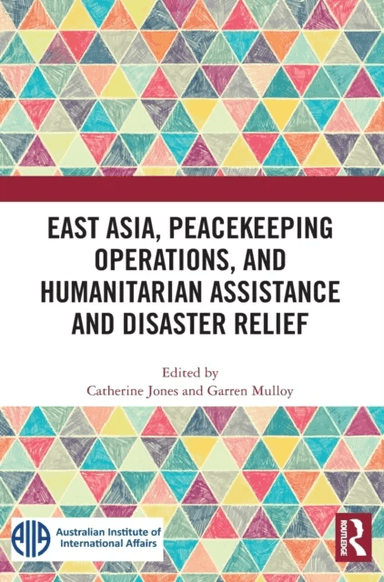 East Asia, Peacekeeping Operations, and Humanitarian Assistance and Disaster Relief