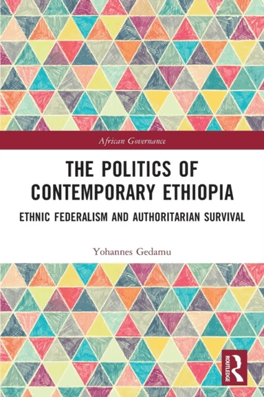 The Politics of Contemporary Ethiopia av Yohannes Gedamu
