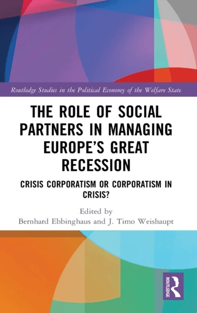 The Role of Social Partners in Managing Europe's Great Recession