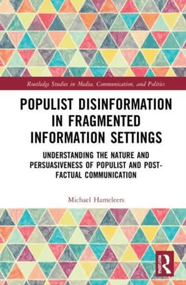 Populist Disinformation in Fragmented Information Settings av Michael (University of Amsterdam The N Hameleers