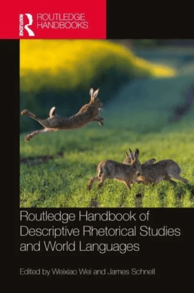 Routledge Handbook of Descriptive Rhetorical Studies and World Languages