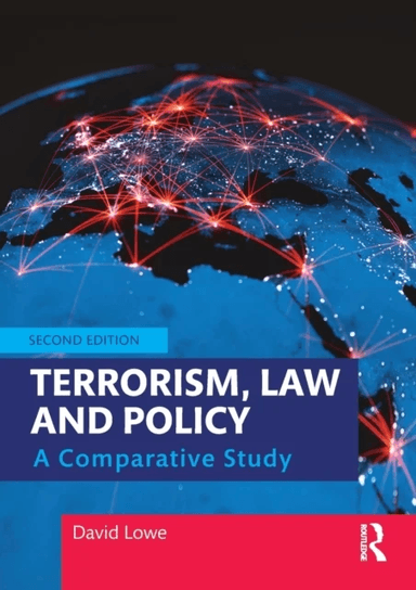 Terrorism, Law and Policy av David (National Physical Laboratory UK) Lowe