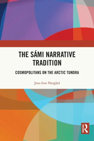 The Sami Narrative Tradition av Jens-Ivar Nergård