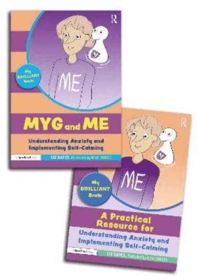 My Brilliant Brain: A Storybook and Guide for Understanding Anxiety and Implementing Self-Calming av Liz Bates