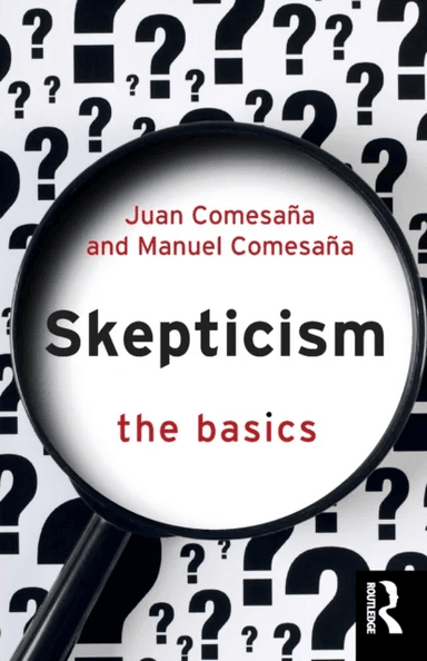 Skepticism: The Basics av Juan Comesana, Manuel Comesana