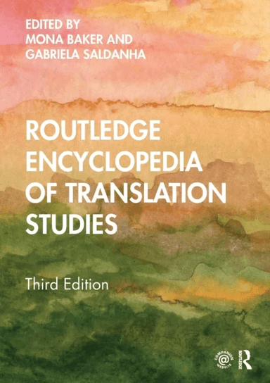 Routledge Encyclopedia of Translation Studies av Mona Baker &amp; Gabriela Saldanha