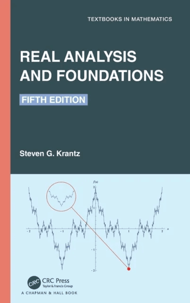 Real Analysis and Foundations av Steven G. (Washington University St. Louis Missouri USA) Krantz