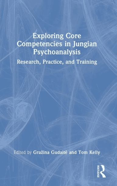 Exploring Core Competencies in Jungian Psychoanalysis